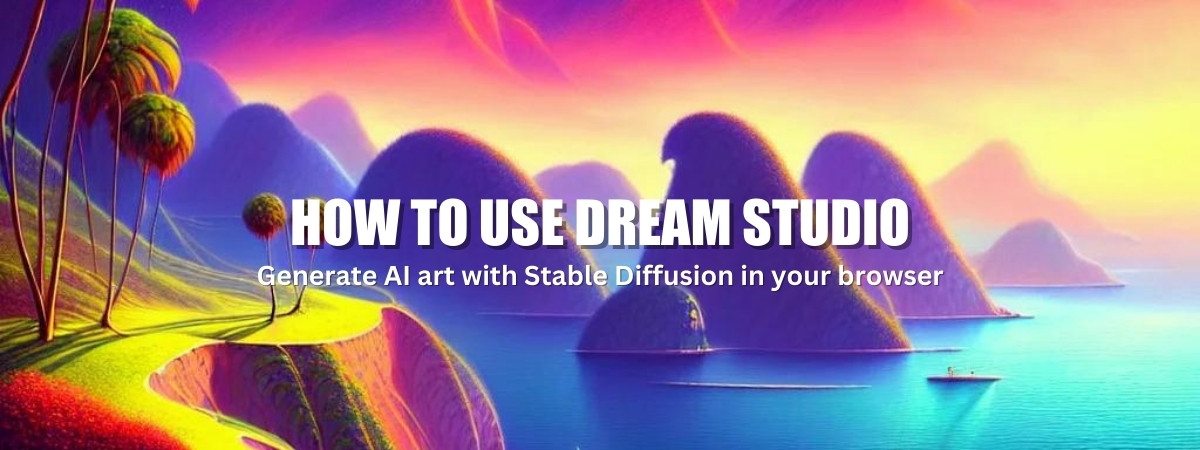 DreamStudio: Stable Diffusion's AI Art Web App Tool