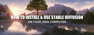 Read more about the article How do I use Stable Diffusion on my PC